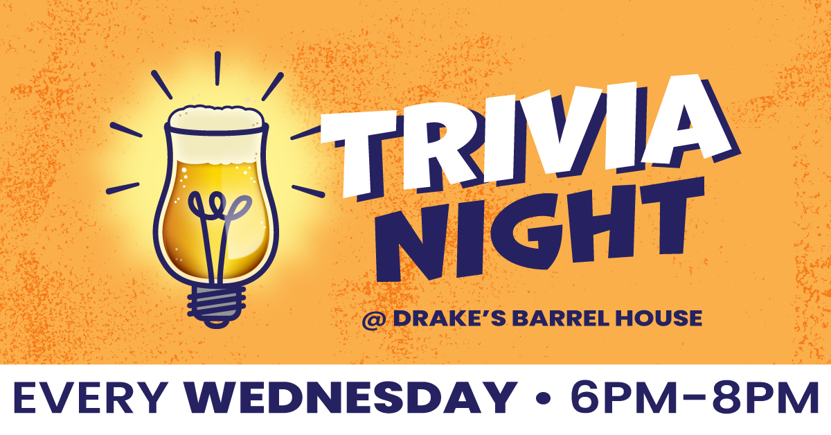 Trivia Night at Drake's Barrel House Drake's Brewing Co.