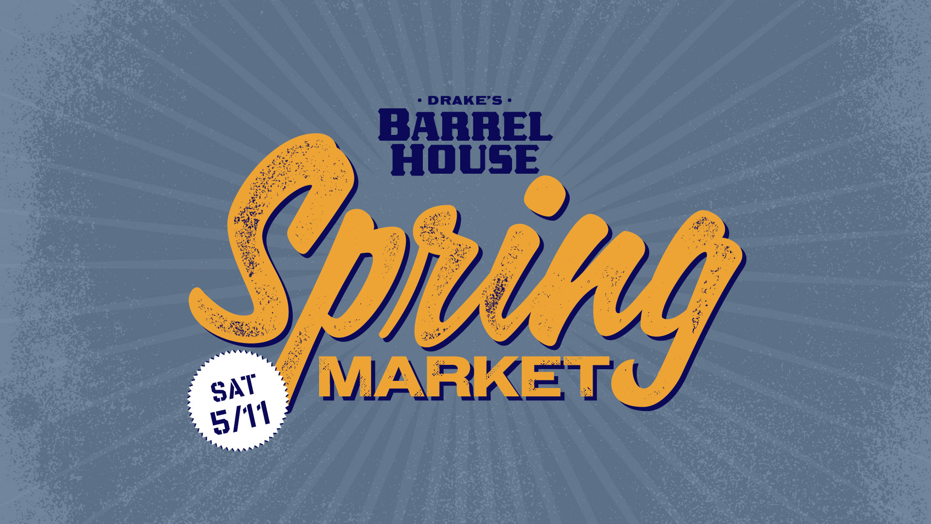 Spring Market Saturday, May 11th at Drake's Barrel House