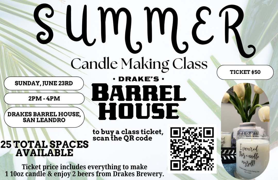 Summer Candle Making Class with 510 California Decor at Drake's Barrel House Sunday, June 23rd