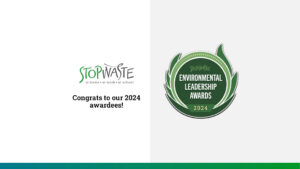 StopWaste 2024 Environmental Leadership Awards