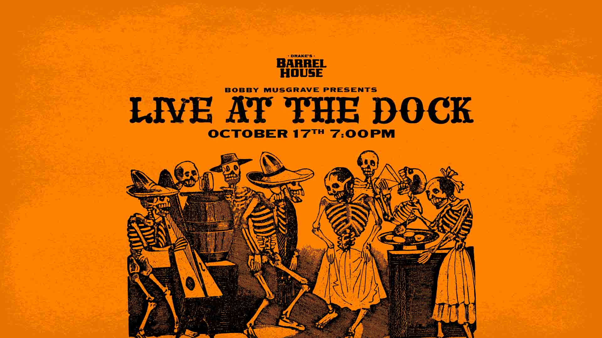 Bobby Musgrave Presents Live At The Dock Saturday, October 17th at Drake's Barrel House