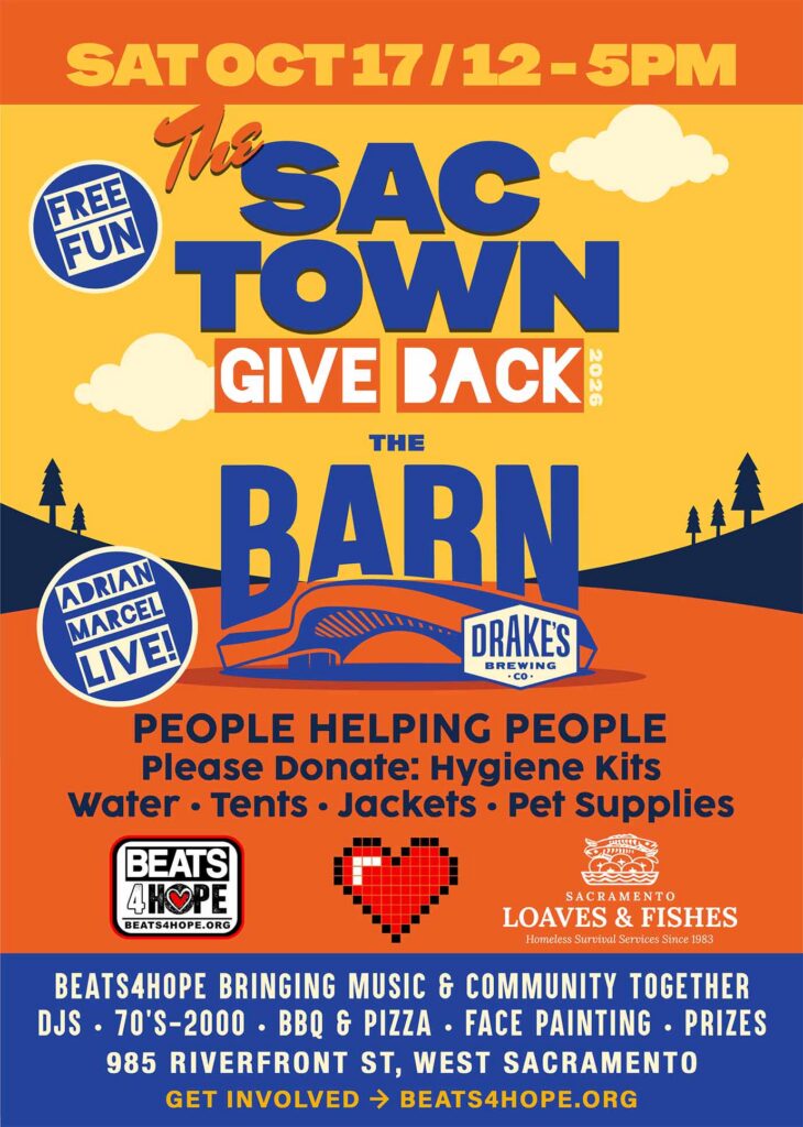 The Sactown Give Back with Beats4Hope and Sacramento Loaves & Fishes Saturday, October 17th at Drake's: The Barn