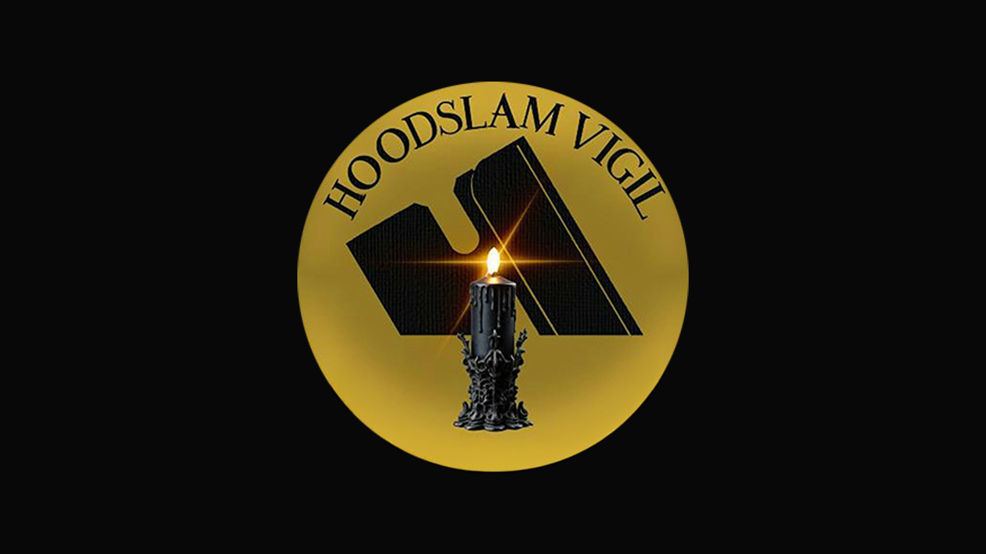 Hoodslam Vigil
