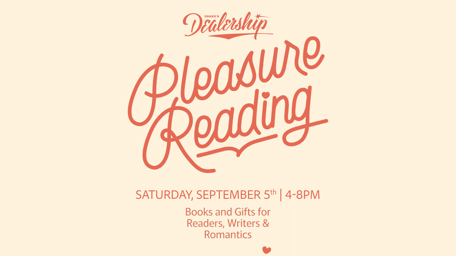 Pleasure Reading Pop-Up Saturday, September 5th 4-8pm at Drake's Dealership