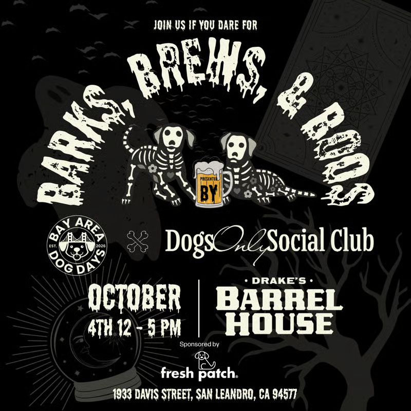 Barks, Boos, & Brews with Bay Area Dog Days & Dogs Only Social Club Sunday, October 4th at Drake's Barrel House