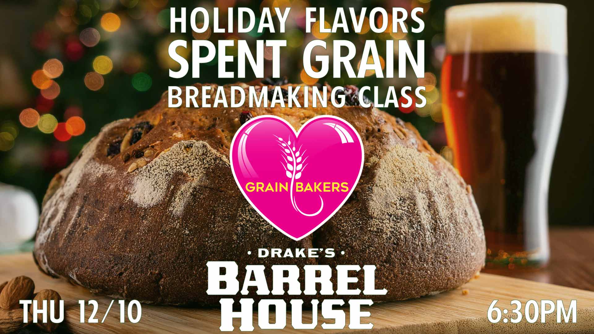 Grainbakers Holiday Breads of the World Workshop Thursday, December 10th at Drake's Barrel House