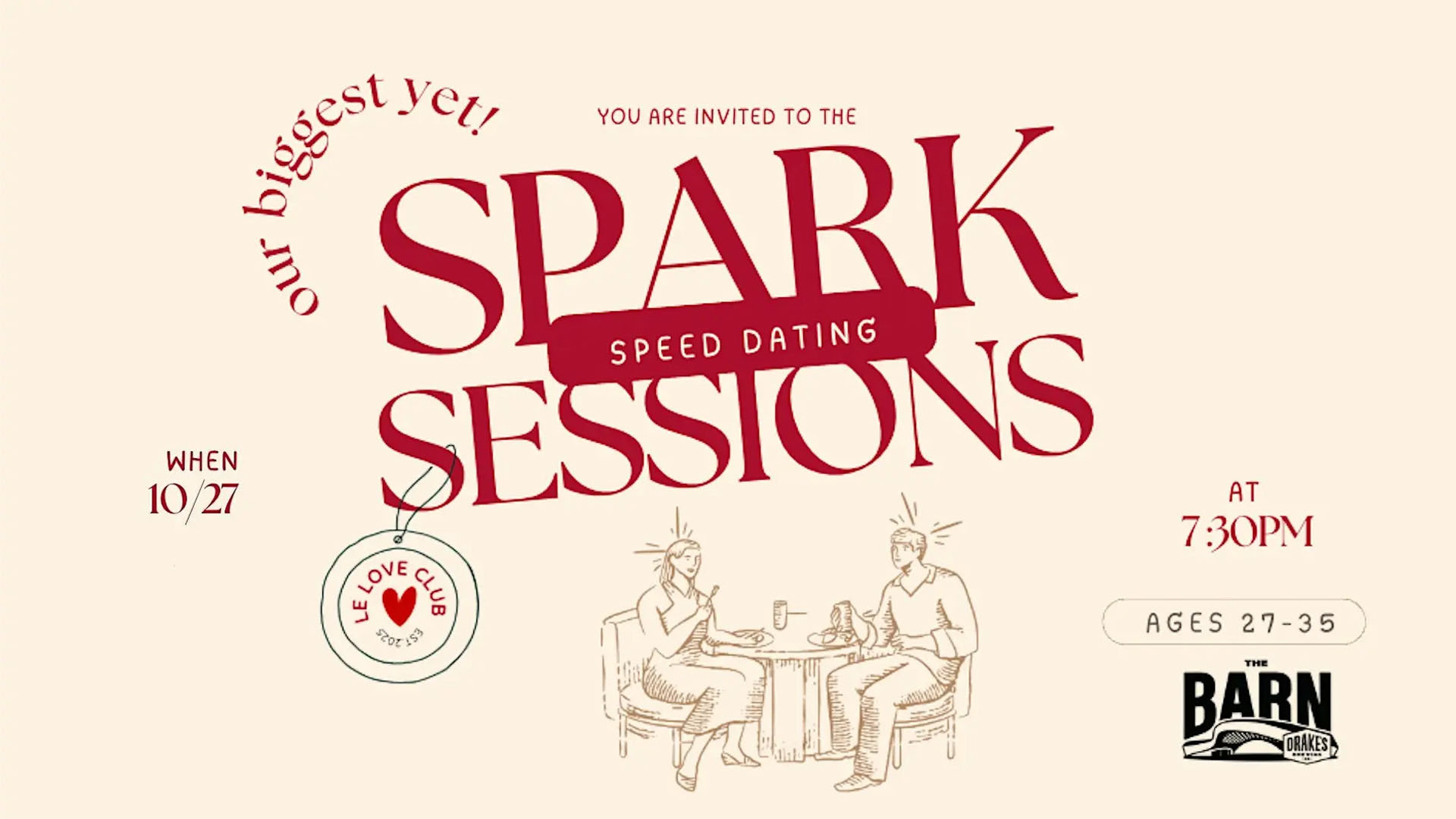 Le Love Club presents Spark Sessions Speed Dating Tuesday, October 27th at Drake's: The Barn